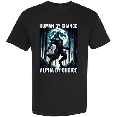 Human By Chance Alpha By Choice Cool Funny Alpha Wolf Meme Garment-Dyed Heavyweight T-Shirt