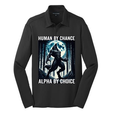 Human By Chance Alpha By Choice Cool Funny Alpha Wolf Meme Silk Touch Performance Long Sleeve Polo