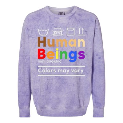 Human Beings Colors May Vary Washing Instructions Colorblast Crewneck Sweatshirt