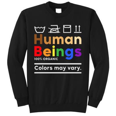 Human Beings Colors May Vary Washing Instructions Sweatshirt