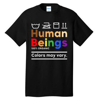 Human Beings Colors May Vary Washing Instructions Tall T-Shirt