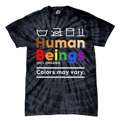 Human Beings Colors May Vary Washing Instructions Tie-Dye T-Shirt