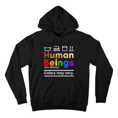 Human Beings Colors May Vary Washing Instructions Tall Hoodie