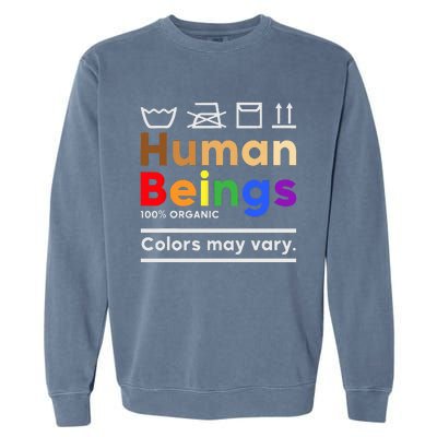 Human Beings Colors May Vary Washing Instructions Garment-Dyed Sweatshirt