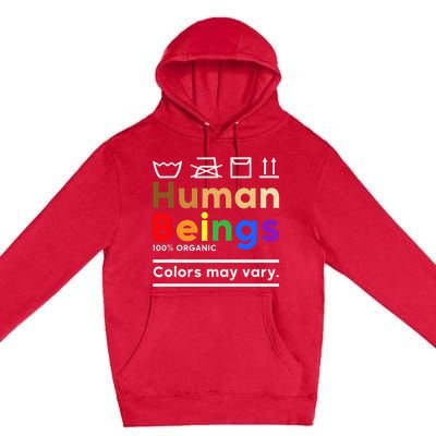 Human Beings Colors May Vary Washing Instructions Premium Pullover Hoodie