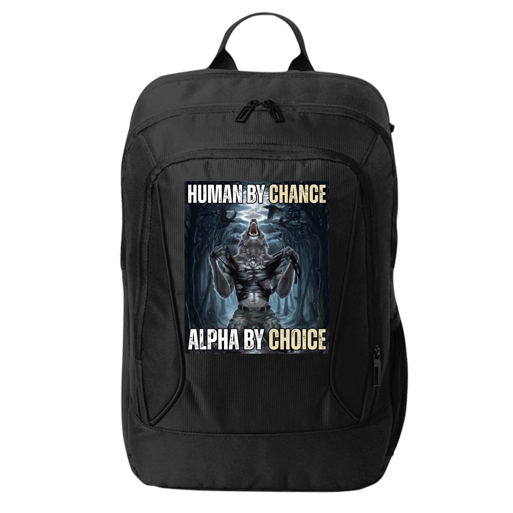 Human By Chance Alpha By Choice Funny City Backpack
