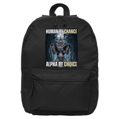 Human By Chance Alpha By Choice Funny 16 in Basic Backpack