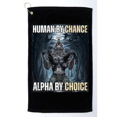 Human By Chance Alpha By Choice Funny Golf Towel