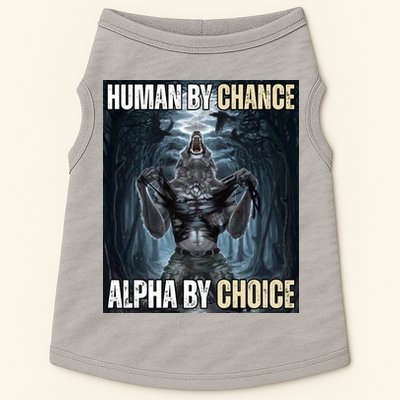 Human By Chance Alpha By Choice Funny Doggie Tank