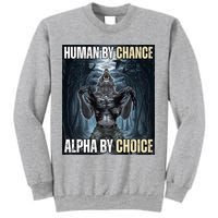 Human By Chance Alpha By Choice Funny Sweatshirt