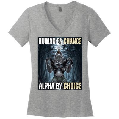 Human By Chance Alpha By Choice Funny Women's V-Neck T-Shirt