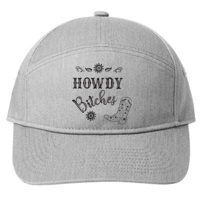 Howdy Bitches Cowboy Howdy Bitches Cowboy Howdy Bitches 7-Panel Snapback Hat