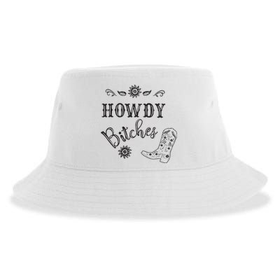 Howdy Bitches Cowboy Howdy Bitches Cowboy Howdy Bitches Sustainable Bucket Hat