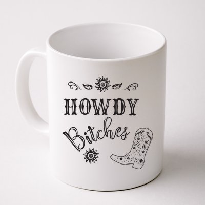 Howdy Bitches Cowboy Howdy Bitches Cowboy Howdy Bitches Mug