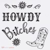 Howdy Bitches Cowboy Howdy Bitches Cowboy Howdy Bitches 11oz C Handle Ceramic Mug