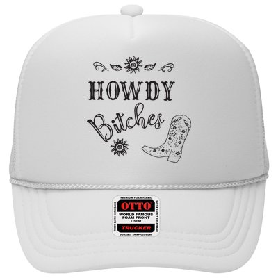 Howdy Bitches Cowboy Howdy Bitches Cowboy Howdy Bitches Trucker Hat