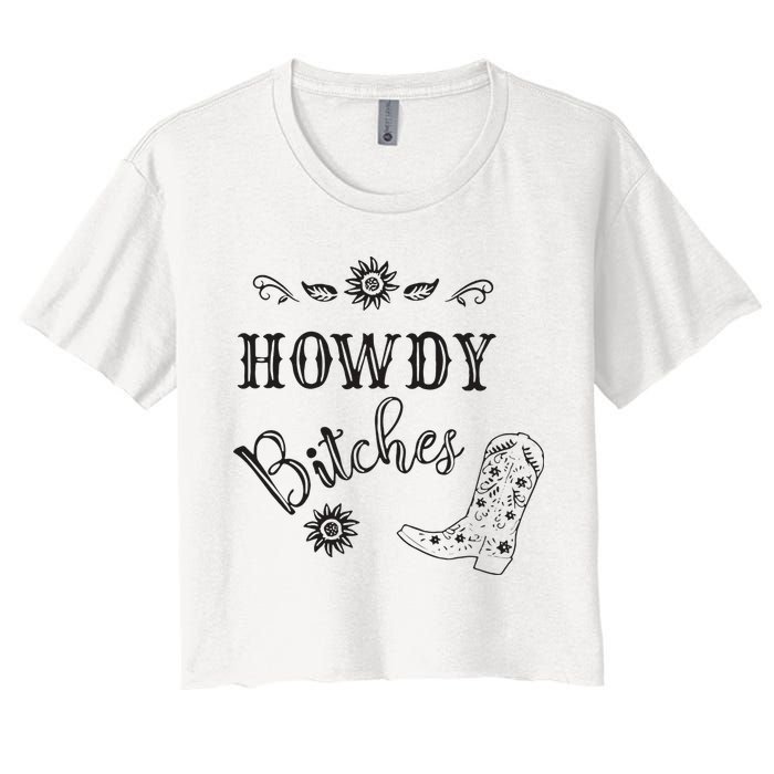 Howdy Bitches Cowboy Howdy Bitches Cowboy Howdy Bitches Women's Crop Top Tee