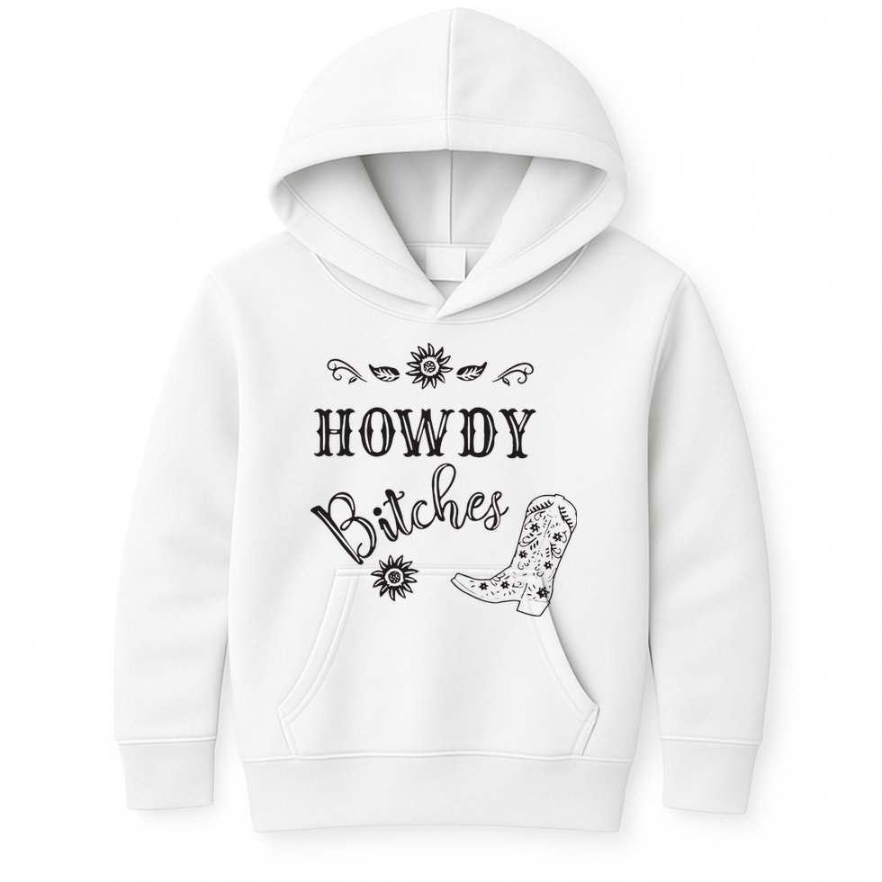 Howdy Bitches Cowboy Howdy Bitches Cowboy Howdy Bitches Kids Hoodie