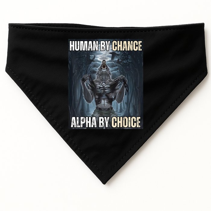 Human By Chance Alpha By Choice Cool Funny Alpha Wolf Meme USA-Made Doggie Bandana