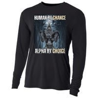 Human By Chance Alpha By Choice Cool Funny Alpha Wolf Meme Cooling Performance Long Sleeve Crew