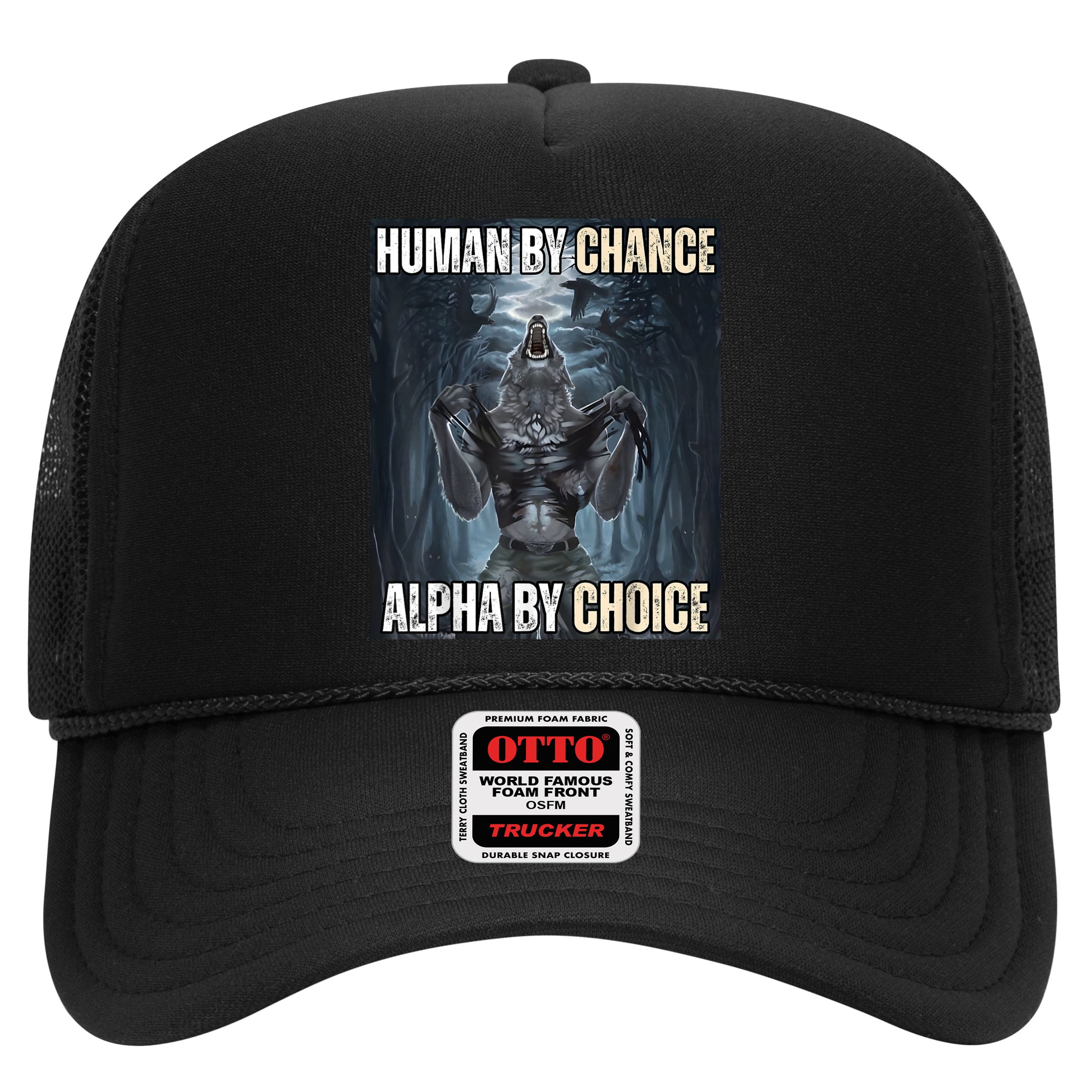Human By Chance Alpha By Choice Cool Funny Alpha Wolf Meme Hat