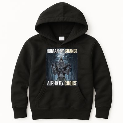 Human By Chance Alpha By Choice Cool Funny Alpha Wolf Meme Kids Hoodie