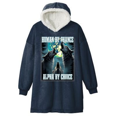 Human By Chance Alpha By Choice Funny Alpha Wolf Meme Hooded Wearable Blanket