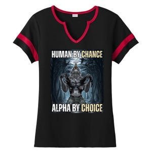 Human By Chance Alpha By Choice Funny Wolf Meme Ladies Halftime Notch Neck Tee