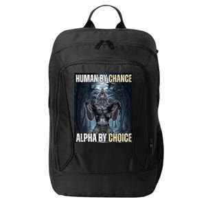 Human By Chance Alpha By Choice Funny Wolf Meme City Backpack