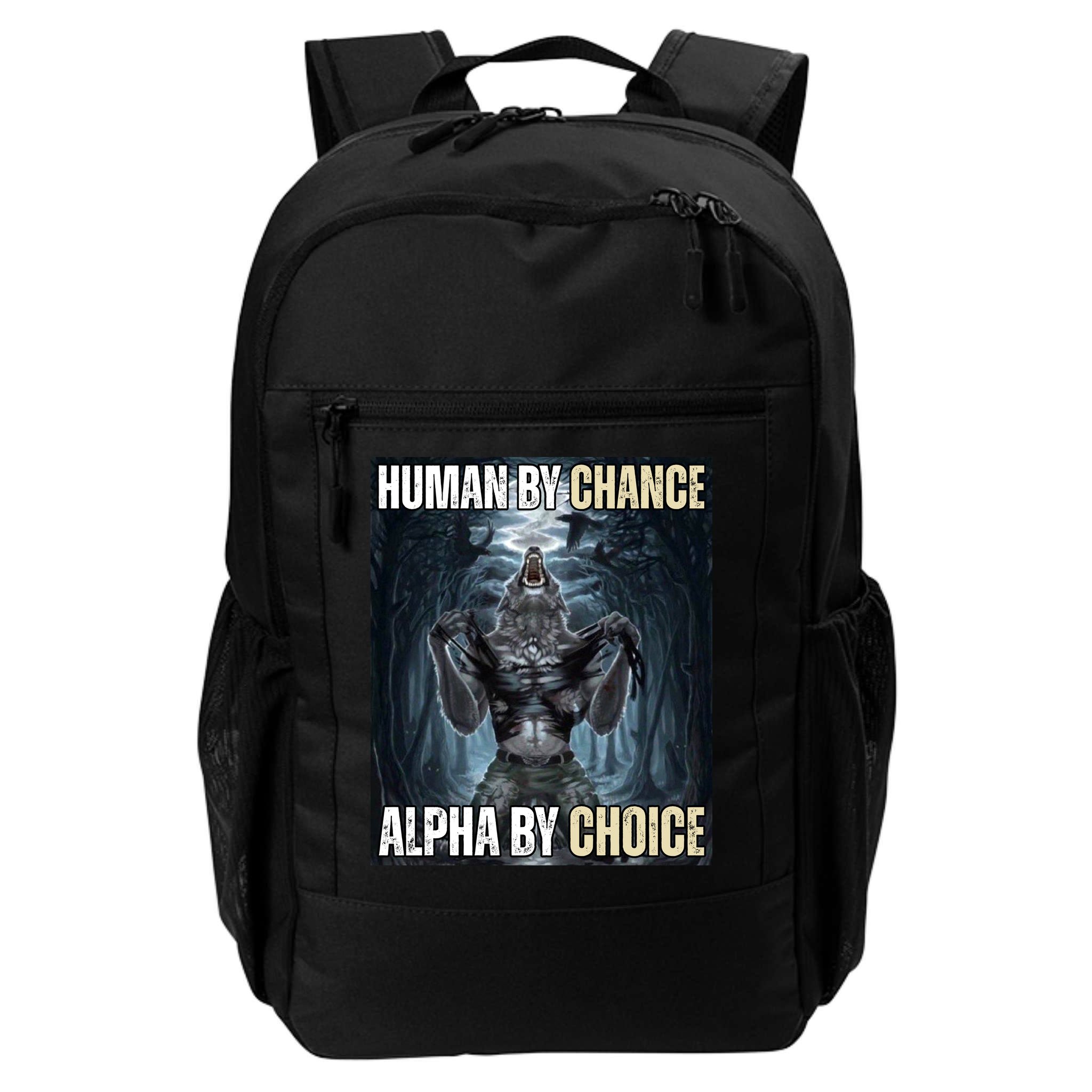 Human By Chance Alpha By Choice Funny Wolf Meme Backpack