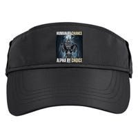 Human By Chance Alpha By Choice Funny Wolf Meme Adult Drive Performance Visor