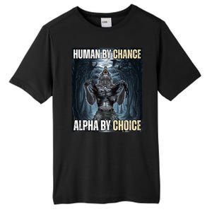 Human By Chance Alpha By Choice Funny Wolf Meme Tall Fusion ChromaSoft Performance T-Shirt