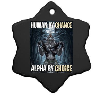 Human By Chance Alpha By Choice Funny Wolf Meme Ceramic Star Ornament