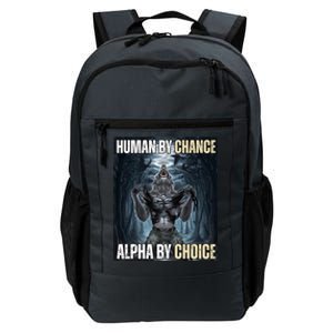 Human By Chance Alpha By Choice Funny Wolf Meme Daily Commute Backpack