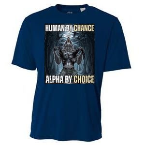 Human By Chance Alpha By Choice Funny Wolf Meme Cooling Performance Crew T-Shirt