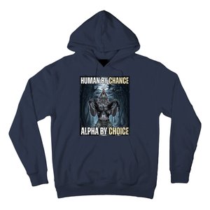 Human By Chance Alpha By Choice Funny Wolf Meme Hoodie