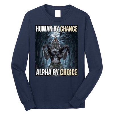 Human By Chance Alpha By Choice Funny Wolf Meme Long Sleeve Shirt