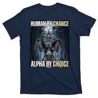 Human By Chance Alpha By Choice Funny Wolf Meme T-Shirt