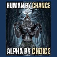 Human By Chance Alpha By Choice Funny Wolf Meme Beanie