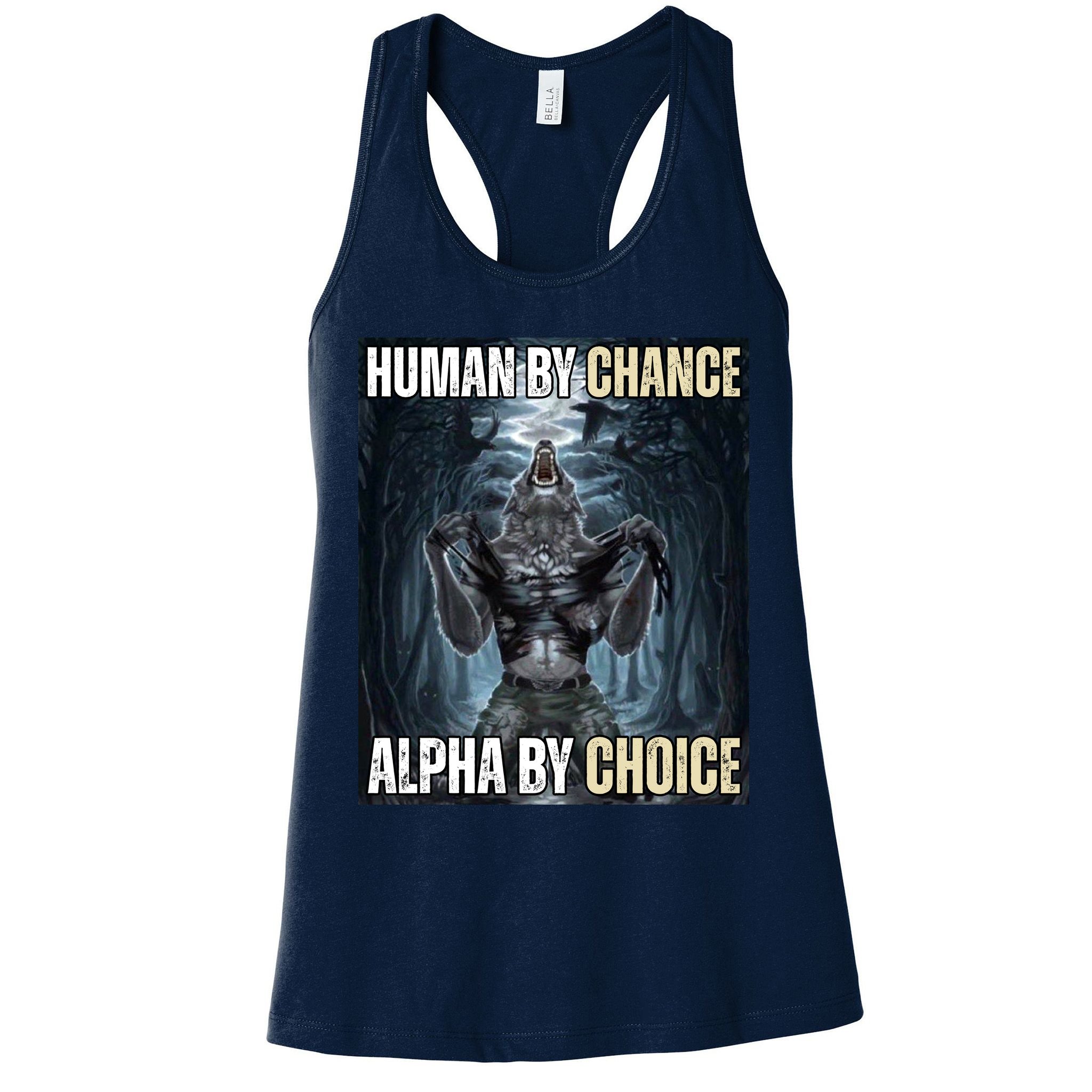 Human By Chance Alpha By Choice Funny Wolf Meme Womens Tank Top