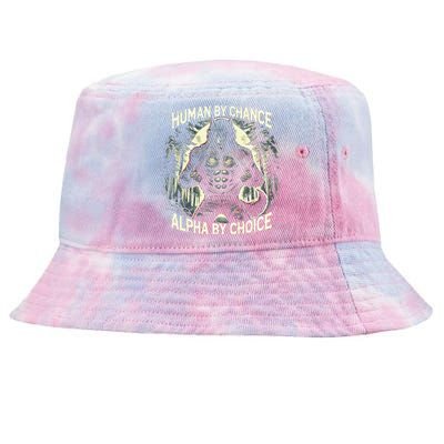 Human By Chance Alpha By Choice Alpha Wolf Tie-Dyed Bucket Hat