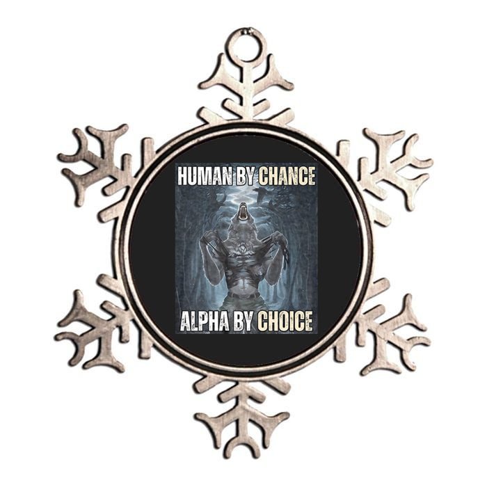 Human By Chance Alpha By Choice Cool Funny Alpha Wolf Meme Metallic Star Ornament