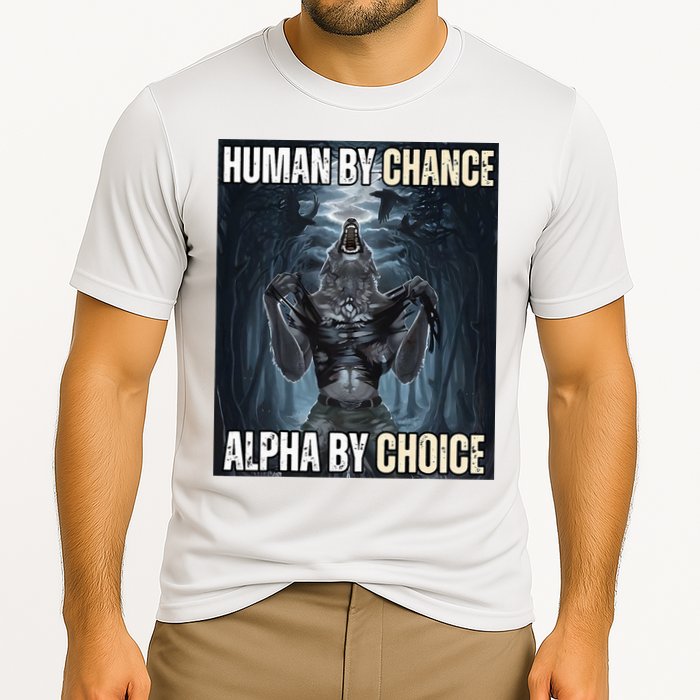 Human By Chance Alpha By Choice Cool Funny Alpha Wolf Cooling Performance Crew T-Shirt