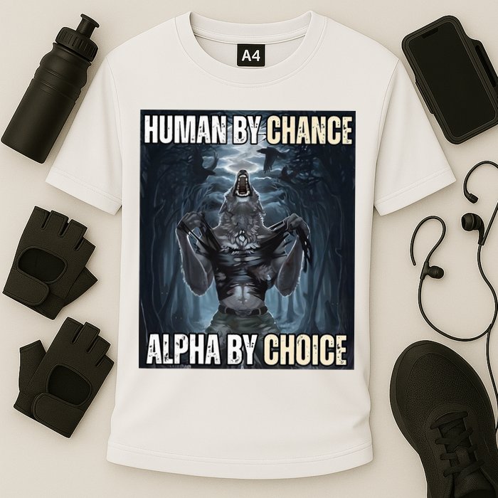 Human By Chance Alpha By Choice Cool Funny Alpha Wolf Cooling Performance Crew T-Shirt