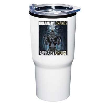 Human By Chance Alpha By Choice Cool Funny Alpha Wolf Tumbler