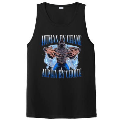 Human By Chance Alpha By Choice Cool Funny Alpha Wolf Meme PosiCharge Competitor Tank