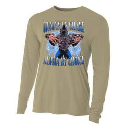 Human By Chance Alpha By Choice Cool Funny Alpha Wolf Meme Cooling Performance Long Sleeve Crew