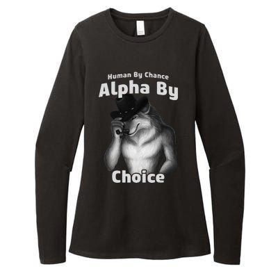 Human By Chance Alpha By Choice Cool Funny Alpha Wolf Memes Gift Womens CVC Long Sleeve Shirt