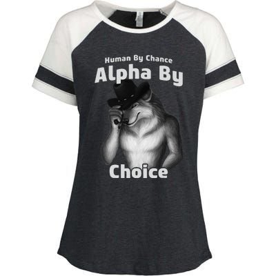 Human By Chance Alpha By Choice Cool Funny Alpha Wolf Memes Gift Enza Ladies Jersey Colorblock Tee