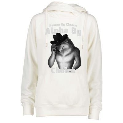 Human By Chance Alpha By Choice Cool Funny Alpha Wolf Memes Gift Womens Funnel Neck Pullover Hood